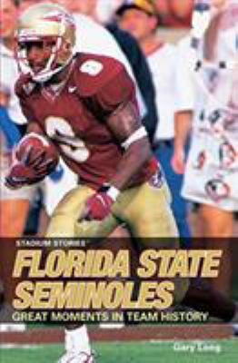 Stadium Stories: Florida State Seminoles 0762740930 Book Cover