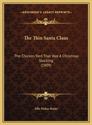The Thin Santa Claus: The Chicken Yard That Was... 1169639372 Book Cover
