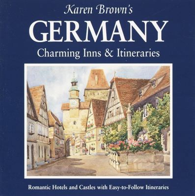 Karen Brown's Germany: Charming Inns & Itinerar... 1928901204 Book Cover