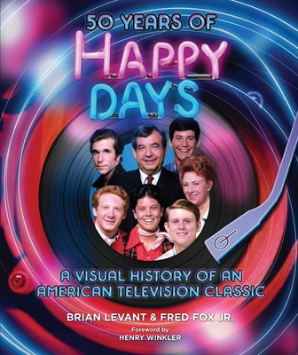 50 Years of Happy Days: A Visual History of an ... B0D3YZCL5B Book Cover