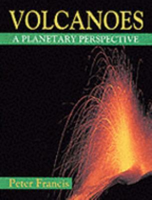 Volcanoes: A Planetary Perspective 0198540337 Book Cover