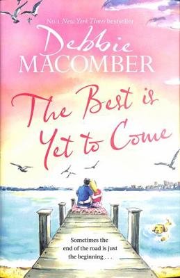 The Best Is Yet to Come: The heart-warming new ... 0751581178 Book Cover