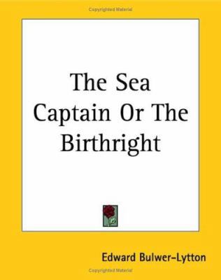 The Sea Captain Or The Birthright 1419185039 Book Cover