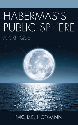 Habermas's Public Sphere: A Critique 1611479908 Book Cover