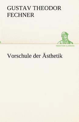 Vorschule Der Asthetik [German] 3842489595 Book Cover
