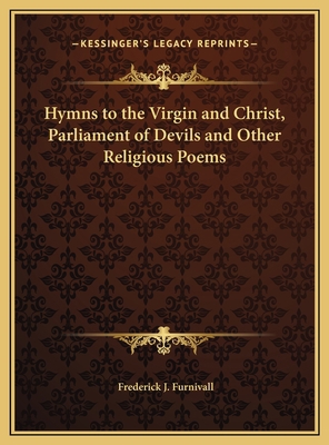 Hymns to the Virgin and Christ, Parliament of D... 1169716350 Book Cover