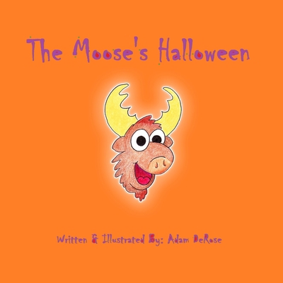 The Moose's Halloween 1723281379 Book Cover