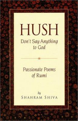 Hush, Don't Say Anything to God: Passionate Poe... 0875730841 Book Cover