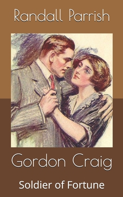 Gordon Craig: Soldier of Fortune B0875XQPYJ Book Cover