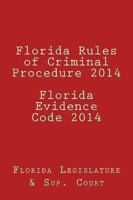Florida Rules of Criminal Procedure 2014 Florid... 1496088166 Book Cover