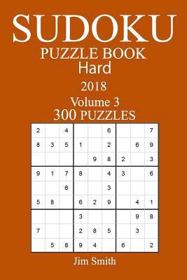 300 Hard Sudoku Puzzle Book - 2018 1986550427 Book Cover