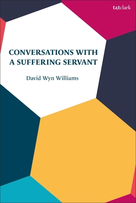 Conversations with a Suffering Servant 0567676102 Book Cover