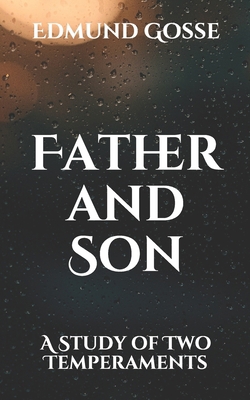 Father and Son: A Study of Two Temperaments B08WZH54JS Book Cover