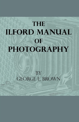 The Ilford Manual of Photography 1444656023 Book Cover