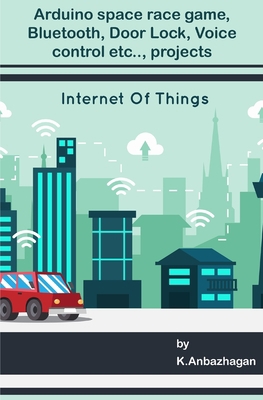 Arduino space race game, Bluetooth, Door Lock, ... 1694980022 Book Cover