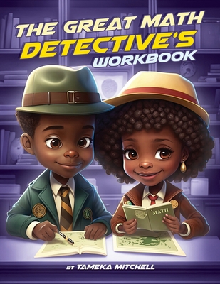 The Great Math Detective's Workbook B0D8FVW3J7 Book Cover