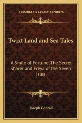 Twixt Land and Sea Tales: A Smile of Fortune, T... 1162801212 Book Cover