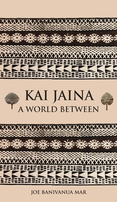 Kai Jaina: A World Between 1836151802 Book Cover