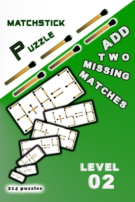 Matchsticks Puzzle: Add two missing matches B0D6MMYD3C Book Cover