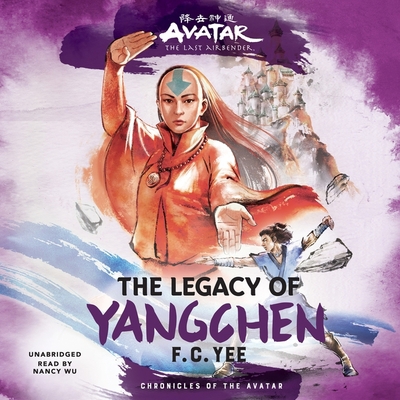 Avatar, the Last Airbender: The Legacy of Yangchen B0C12Z346F Book Cover