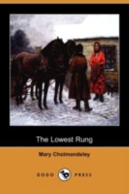 The Lowest Rung, the Hand on the Latch, St. Luk... 1409956423 Book Cover