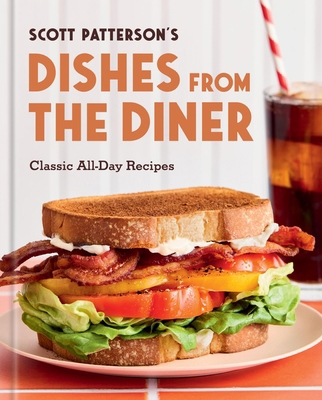 Dishes from the Diner: Classic All-Day Recipes 1454968184 Book Cover