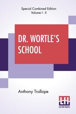 Dr. Wortle's School (Complete) 9353364760 Book Cover