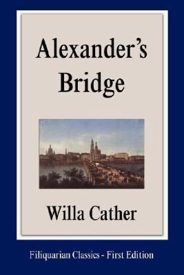 Alexander's Bridge 159986620X Book Cover