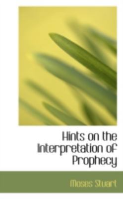 Hints on the Interpretation of Prophecy 0559189303 Book Cover