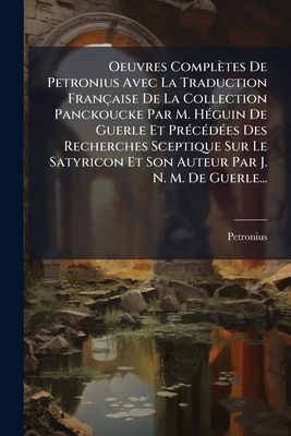 Oeuvres Complètes De Petronius Avec La Traducti... [French] 1274970113 Book Cover