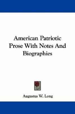 American Patriotic Prose With Notes And Biograp... 1432519387 Book Cover