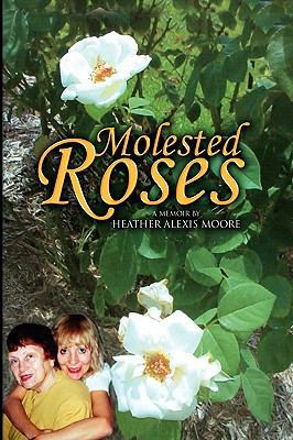 Molested Roses 1441591494 Book Cover