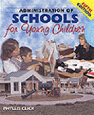 Administration of Schools for Young Children 0766803546 Book Cover