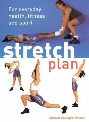 Stretch Plan: For Everyday Health, Fitness and ... 1552977900 Book Cover