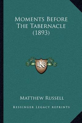 Moments Before The Tabernacle (1893) 1166931013 Book Cover
