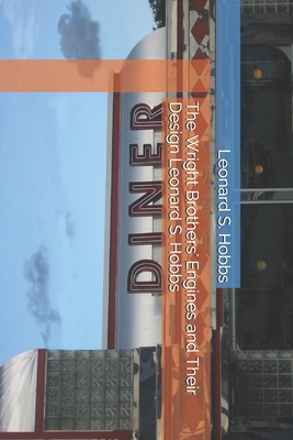 The Wright Brothers' Engines and Their Design L... B087LB3TMG Book Cover