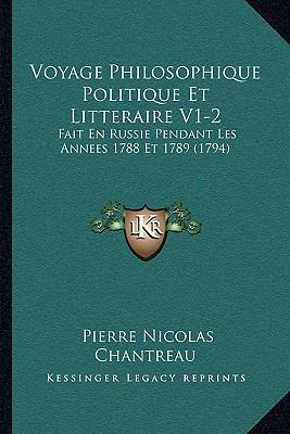 Voyage Philosophique Politique Et Litteraire V1... [French] 1166215415 Book Cover