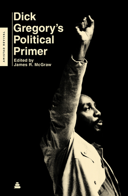 Dick Gregory's Political Primer 0062981358 Book Cover