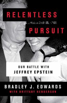 Relentless Pursuit: Our Battle with Jeffrey Eps... 1471195317 Book Cover