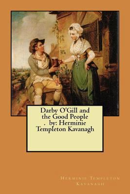 Darby O'Gill and the Good People. by: Herminie ... 1985759829 Book Cover