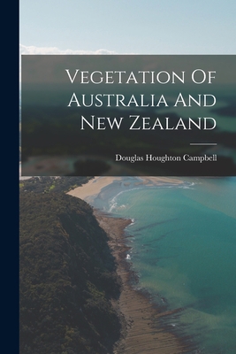 Vegetation Of Australia And New Zealand 1017854173 Book Cover