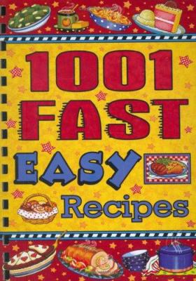 1001 Fast Easy Recipes 1931294968 Book Cover