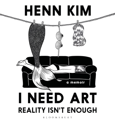 I Need Art: Reality Isn't Enough: A Memoir in I... 1526636255 Book Cover