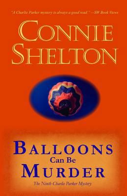 Balloons Can Be Murder: The Ninth Charlie Parke... 1453692258 Book Cover
