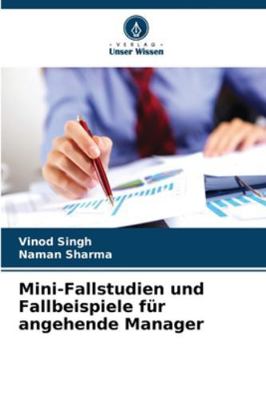Mini-Fallstudien und Fallbeispiele für angehend... [German] 6209384471 Book Cover