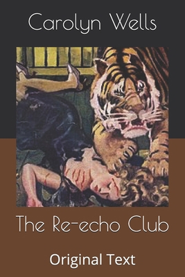 The Re-echo Club: Original Text B086G8NYKH Book Cover