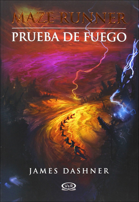 Prueba de Fuego (the Scorch Trials) [Spanish] 060639060X Book Cover