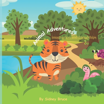 Animal Adventures: Imagination and Friendship B0C91K1MSC Book Cover
