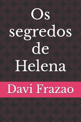 Os segredos de Helena [Portuguese] B097391NZQ Book Cover