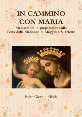 In Cammino Con Maria [Italian] 1471678490 Book Cover